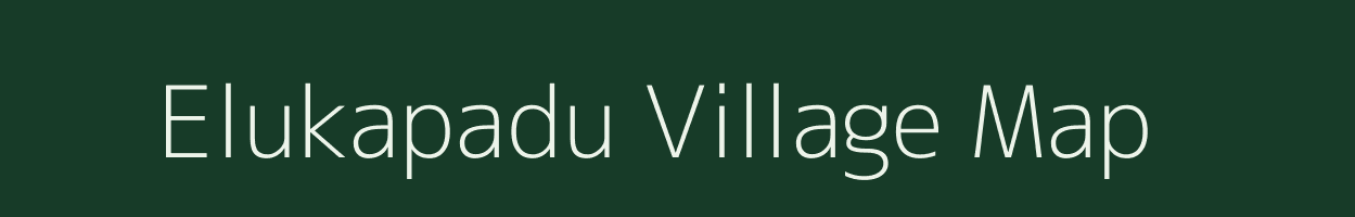 Elukapadu village map in Andhra Pradesh