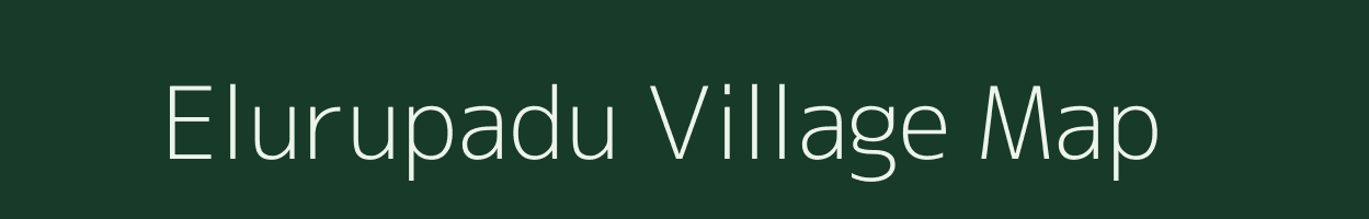 Elurupadu village map in Andhra Pradesh