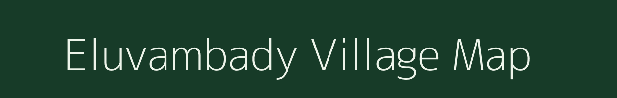 Eluvambady village map in Tamil Nadu