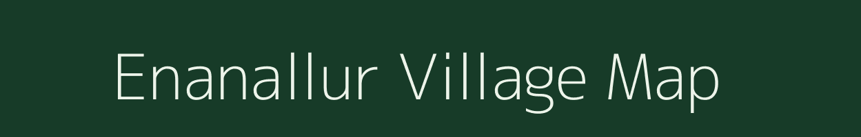 Enanallur village map in Tamil Nadu