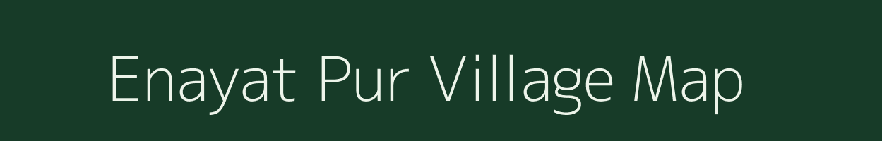 Enayat Pur village map in West Bengal