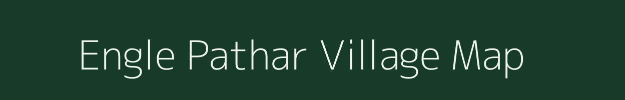 Engle Pathar village map in Assam