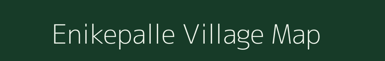 Enikepalle village map in Andhra Pradesh