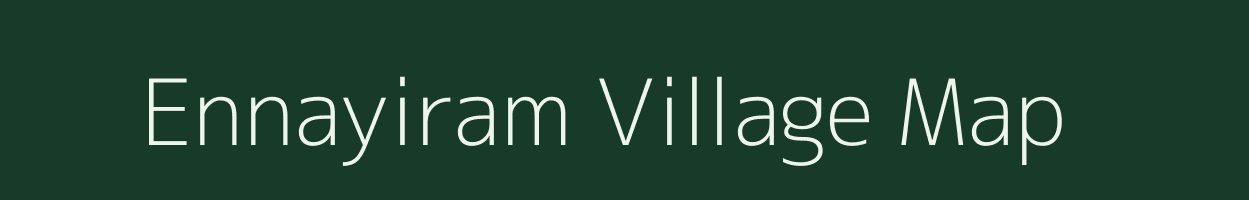 Ennayiram village map in Tamil Nadu