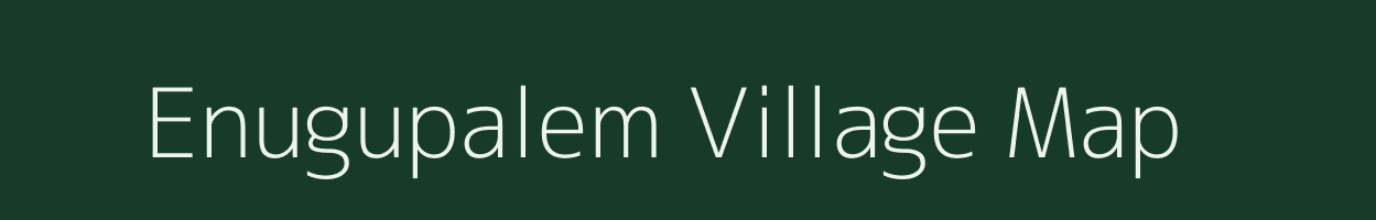 Enugupalem village map in Andhra Pradesh