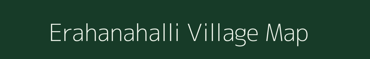 Erahanahalli village map in Tamil Nadu