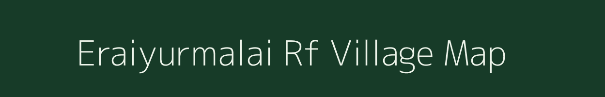 Eraiyurmalai Rf village map in Tamil Nadu