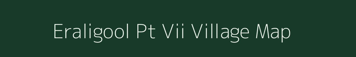 Eraligool Pt Vii village map in Assam