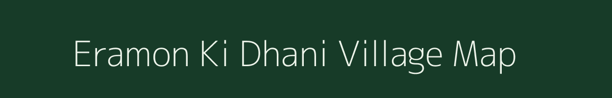 Eramon Ki Dhani village map in Rajasthan