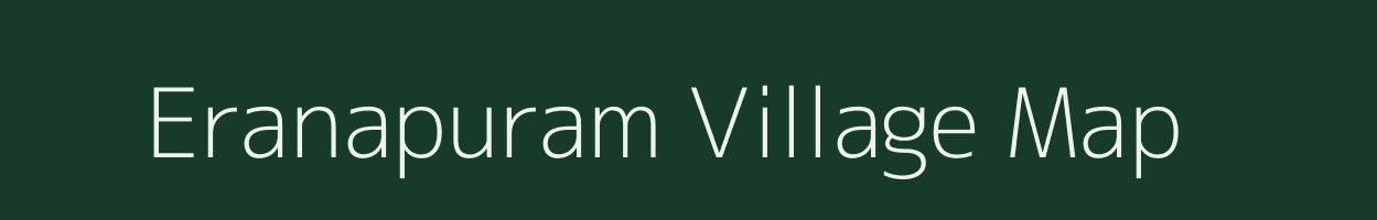 Eranapuram village map in Tamil Nadu