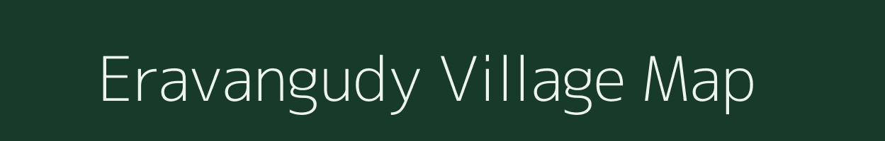 Eravangudy village map in Tamil Nadu