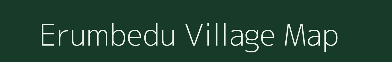 Erumbedu village map in Tamil Nadu