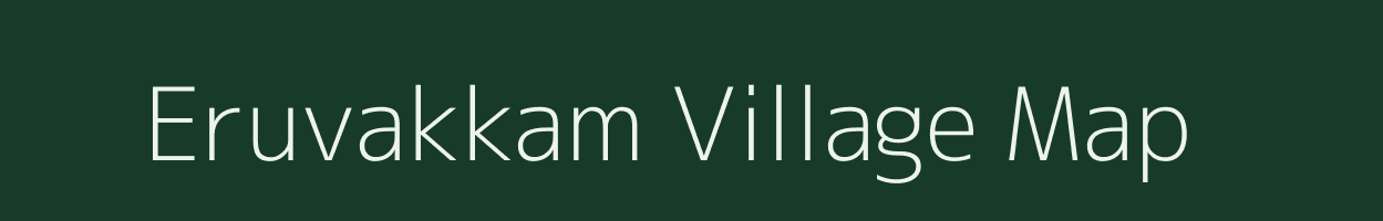 Eruvakkam village map in Tamil Nadu