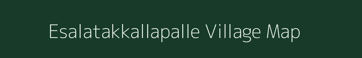 Esalatakkallapalle village map in Andhra Pradesh