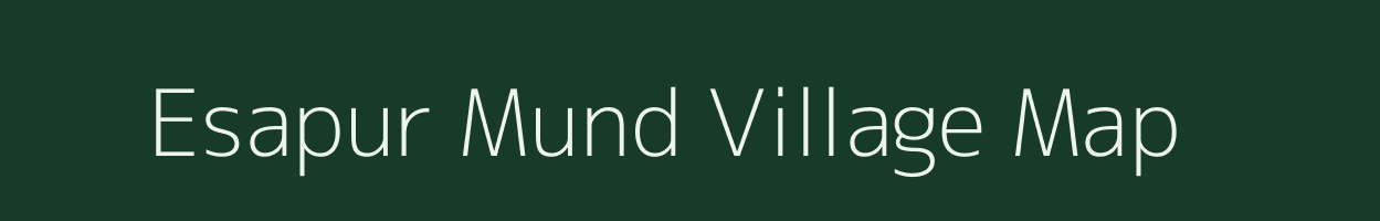 Esapur Mund village map in Uttar Pradesh