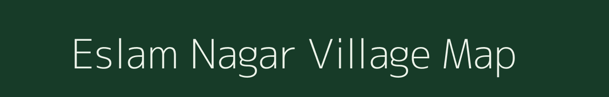 Eslam Nagar village map in Uttar Pradesh