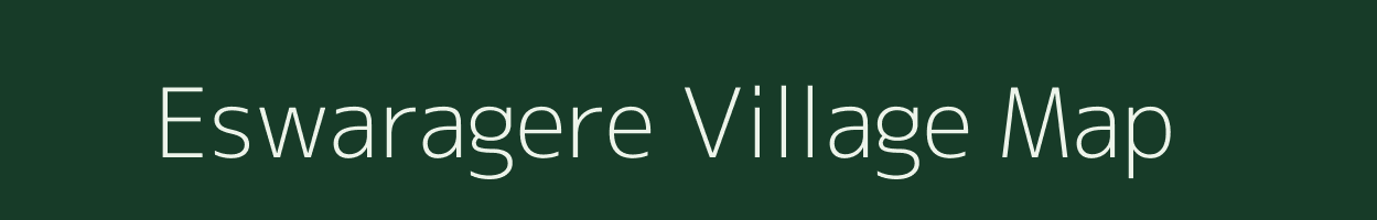 Eswaragere village map in Karnataka