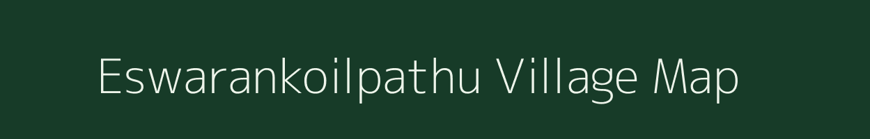 Eswarankoilpathu village map in Tamil Nadu