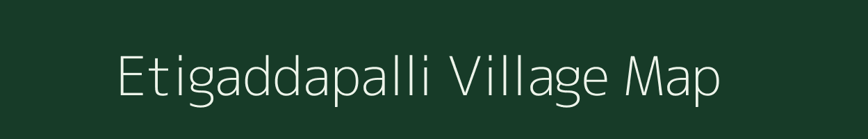 Etigaddapalli village map in Karnataka