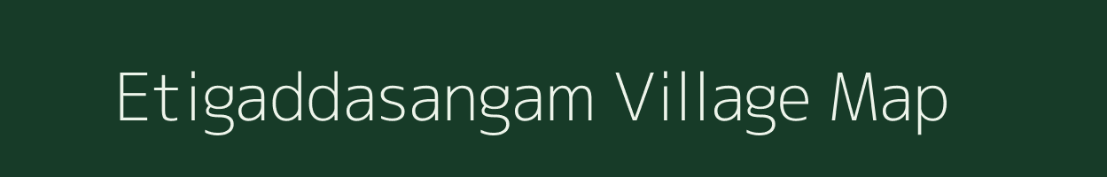 Etigaddasangam village map in Andhra Pradesh