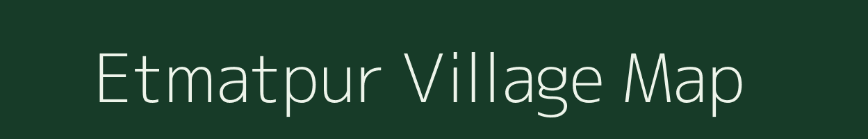 Etmatpur village map in Uttar Pradesh