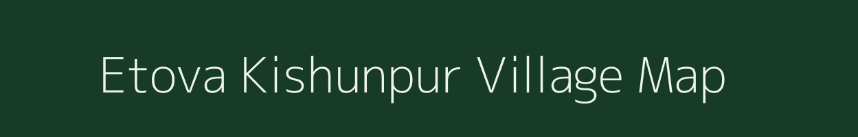 Etova Kishunpur village map in Uttar Pradesh