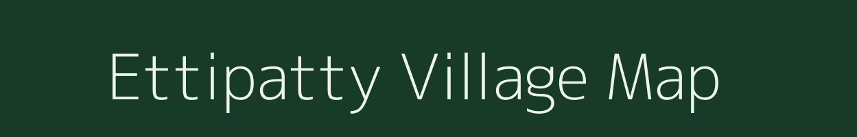 Ettipatty village map in Tamil Nadu