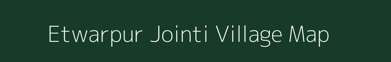 Etwarpur Jointi village map in Bihar