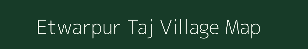 Etwarpur Taj village map in Bihar