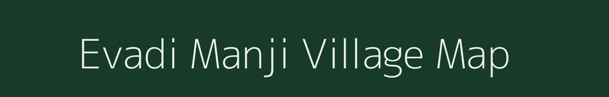 Evadi Manji village map in Rajasthan