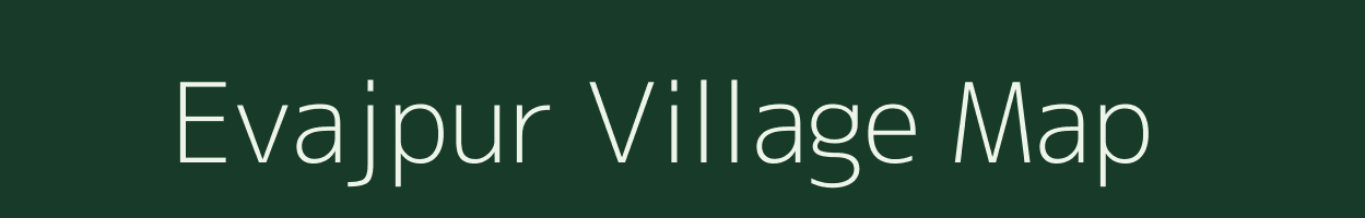 Evajpur village map in Uttar Pradesh