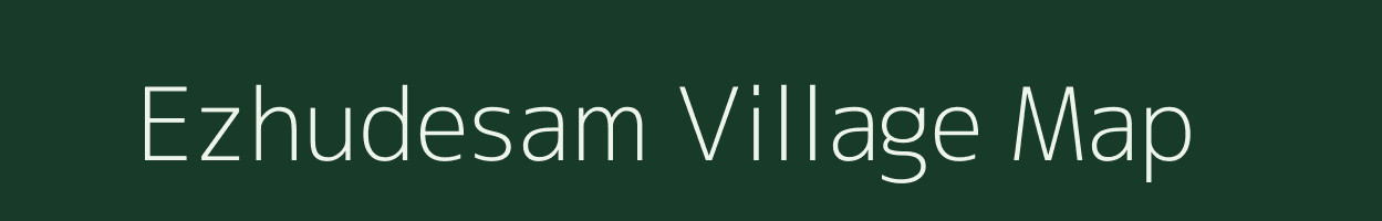 Ezhudesam village map in Tamil Nadu
