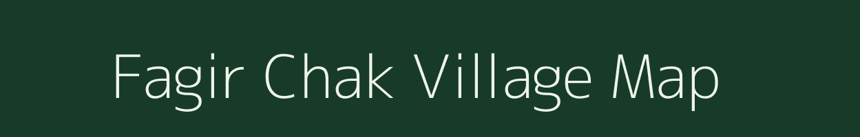 Fagir Chak village map in Jharkhand