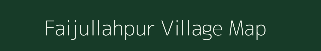 Faijullahpur village map in Uttar Pradesh