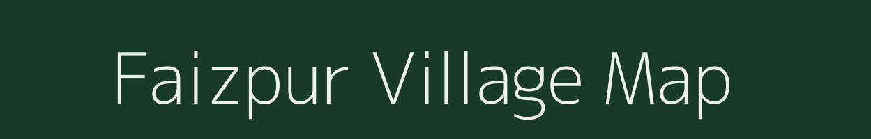 Faizpur village map in Bihar