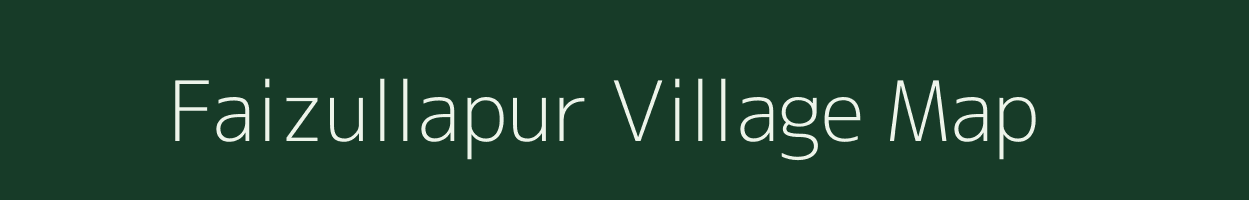 Faizullapur village map in Uttar Pradesh