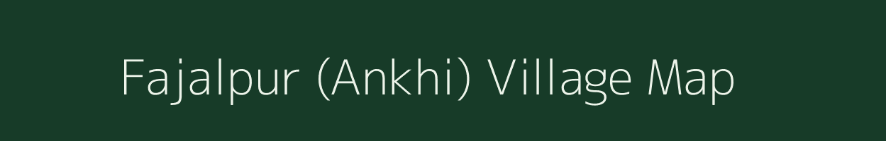 Fajalpur (Ankhi) village map in Gujarat