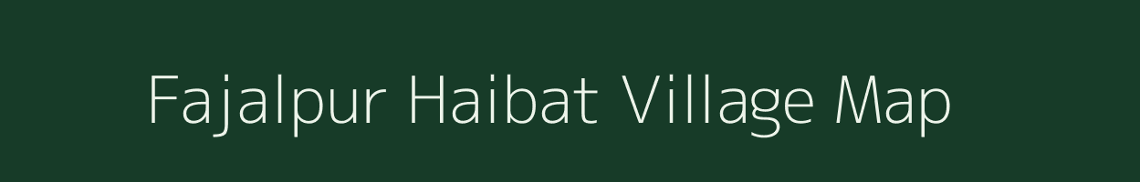 Fajalpur Haibat village map in Uttar Pradesh