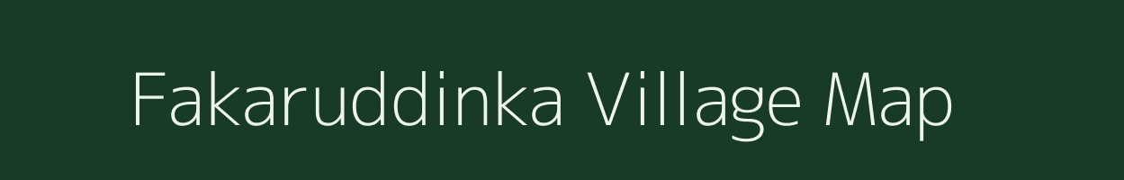 Fakaruddinka village map in Rajasthan