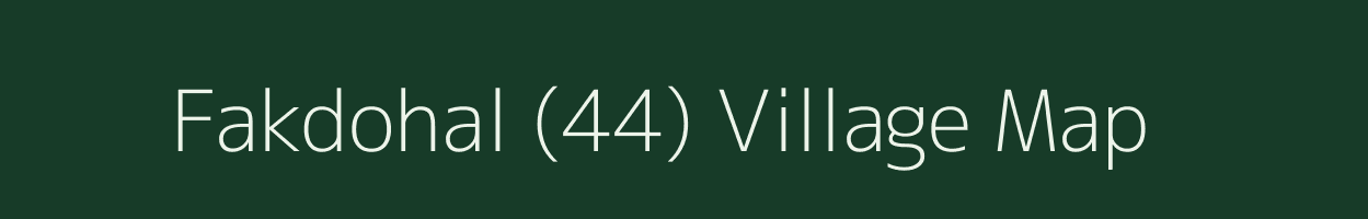 Fakdohal (44) village map in Himachal Pradesh