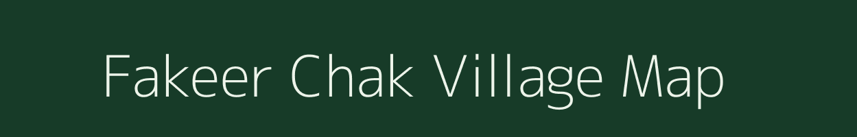 Fakeer Chak village map in Uttar Pradesh