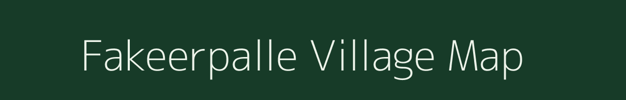 Fakeerpalle village map in Andhra Pradesh