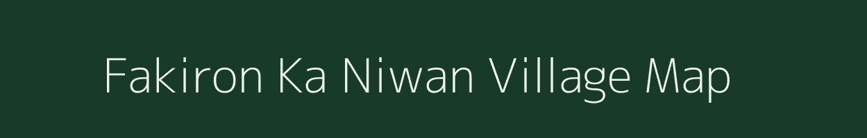 Fakiron Ka Niwan village map in Rajasthan