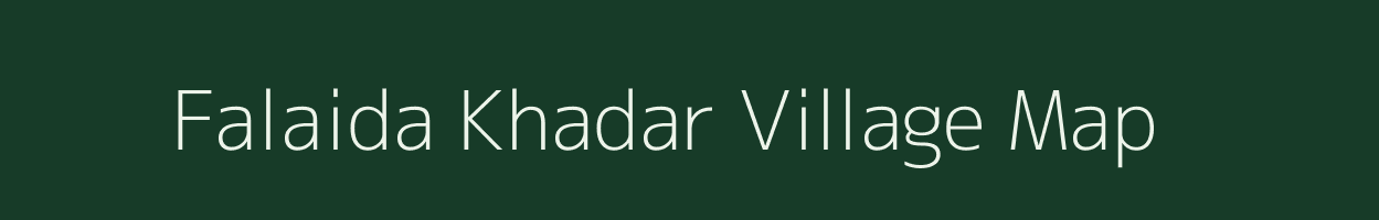 Falaida Khadar village map in Uttar Pradesh