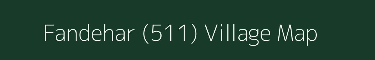 Fandehar (511) village map in Himachal Pradesh