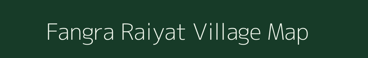 Fangra Raiyat village map in Madhya Pradesh