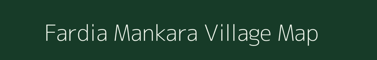 Fardia Mankara village map in Uttar Pradesh