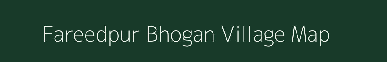 Fareedpur Bhogan village map in Uttar Pradesh