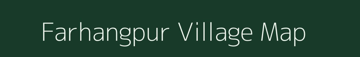 Farhangpur village map in Bihar