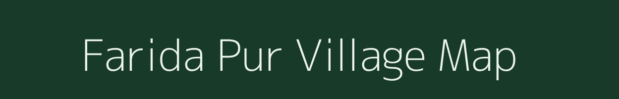 Farida Pur village map in Uttar Pradesh